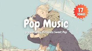 【洋楽】ポップでキュートでお洒落な洋楽で気分を上げよう！  - Pizzicato Sweet Pop