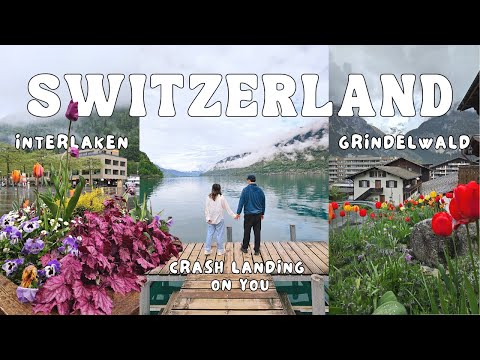 Interlaken Switzerland Vlog 🇨🇭 Crash Landing on You Switzerland Location, Iseltwald, Grindelwald