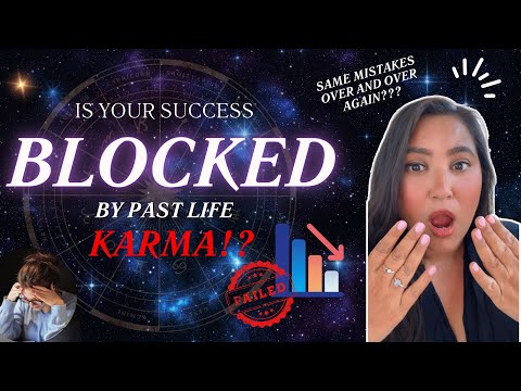 IS YOUR SUCCESS BLOCKED? How to identify Past Life Karma