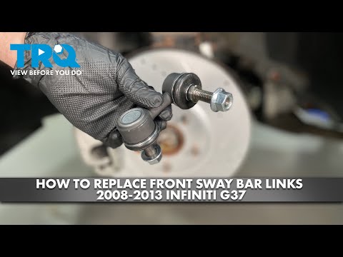 How to Replace Front Sway Bar Links 2008-2013 Infiniti G37