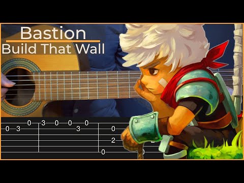 Bastion - Build That Wall (Simple Guitar Tab)