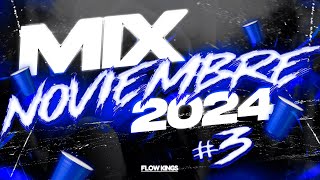 MIX NOVIEMBRE 2024 #3 🔥 ENGANCHADO CACHENGUE  (LO MAS ESCUCHADO) 🔥 LO MAS NUEVO | FLOW KINGS