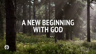 A New Beginning with God | Audio Reading | Our Daily Bread Devotional | January 15, 2025