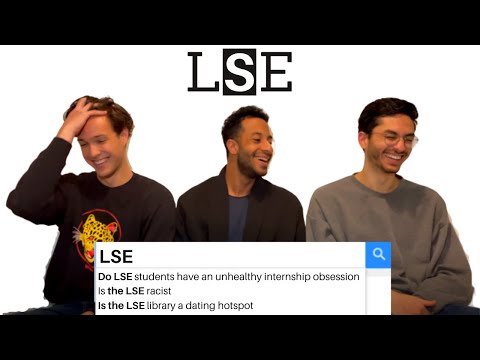 LSE STUDENTS ANSWER THE WEB'S MOST SEARCHED QUESTIONS