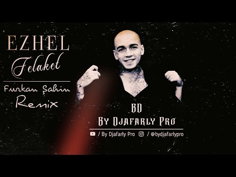 Ezhel - Felaket (Furkan Şahin Remix) #ByDjafarlyPro