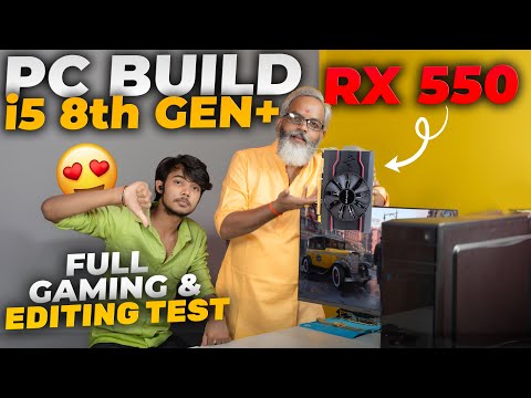 PC Build with i5 8th Gen + RX550 🔥 Full Gaming Test