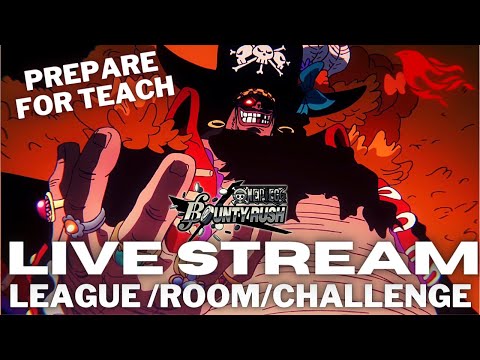 PREPARE FOR TEACH | OPBR Live Stream #218 | One Piece Bounty Rush