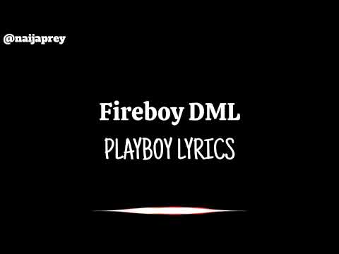 Fireboy DML - Playboy Lyrics