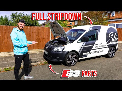 INSTALLING AUDI S3 PARTS & STRIP DOWN ON MY CHEAP VW CADDY VAN