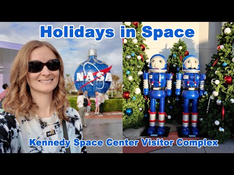 NASA Kennedy Space Center Visitor Complex Holidays in Space and a NEW Show