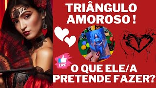 ✨🔴 TRIÂNGULO AMOROSO , O QUE ELE(A) PRETENDE FAZER ? | TAROT ♥️ #tarot #triânguloamoroso #amor