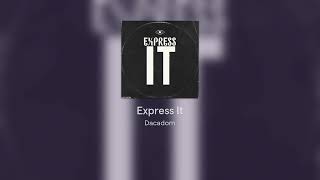 Express It - Dacadom