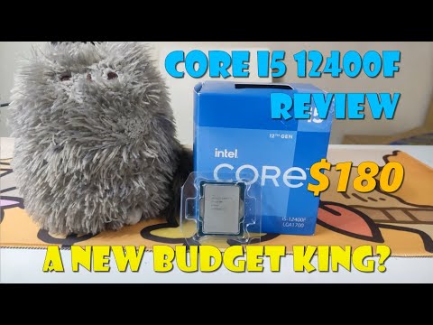 Intel Core I5 12400/12400F Unboxing and Review! A new budget king processor!