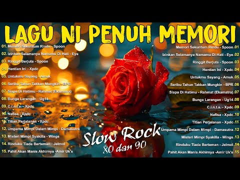 LAGU JIWANG 80AN DAN 90AN TERBAIK - LAGU SLOW ROCK MALAYSIA - KOLEKSI 40 LAGU2 JIWANG 80AN - 90AN