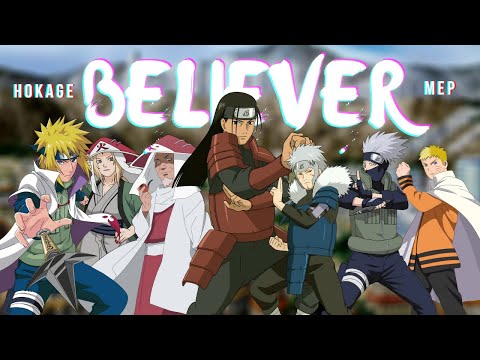 [Naruto MEP] Hokage - Believer [Imagine Dragons]