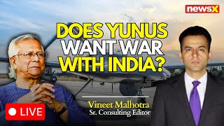 LIVE: Rising Tensions: Bangladesh Uses Drones at India Border, Is Yunus Pushing for War? | NewsX