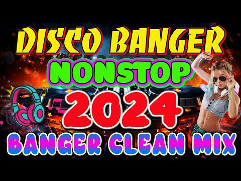 New Disco Banger remix nonstop 2024 - TRENDING VIRAL NONSTOP DISCO MIX 2024