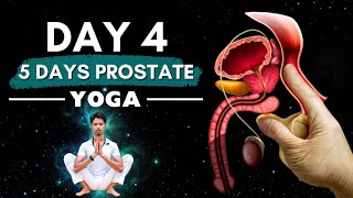 Day 4 of a Prostate Problem FREE Life - Yoga Exercises for Men!