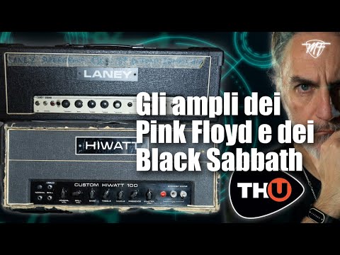 GLI AMPLIFICATORI DEI PINK FLOYD E DEI BLACK SABBATH -  Con TH-U Overloud