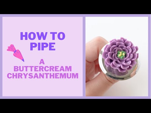 How To Pipe A Buttercream Chrysanthemum Flower