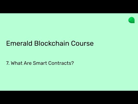 Emerald Blockchain Course: 7. What Are Smart Contracts?