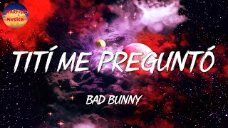 🎶 Bad Bunny - Tití Me Preguntó | Myke Towers, Farruko (Letra\Lyrics)