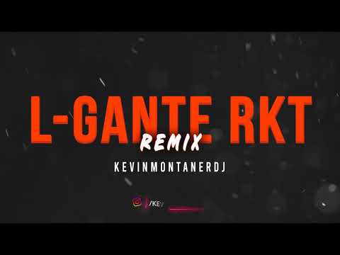 KEVINMONTANERDJ & L-GANTE - RKT (Remix)