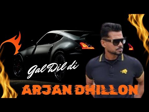 Gal Dil Di - Arjan Dhillon I Latest Punjabi Songs 2024 I New Punjabi Gana I Singh mp3 Music