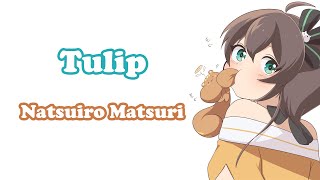 [Natsuiro Matsuri] - Tulip (Short Ver.) / LiPPS