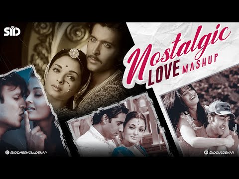 Nostalgic Love Mashup | Sid Guldekar | Best Romantic Songs | Ay Hairate | Jashn-E-Bahara | Aishwarya