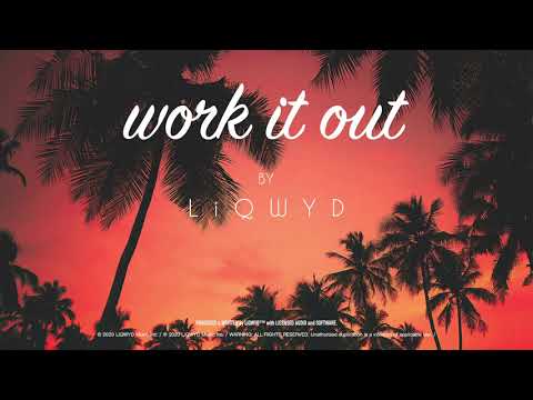 LiQWYD - Work it out [Official]