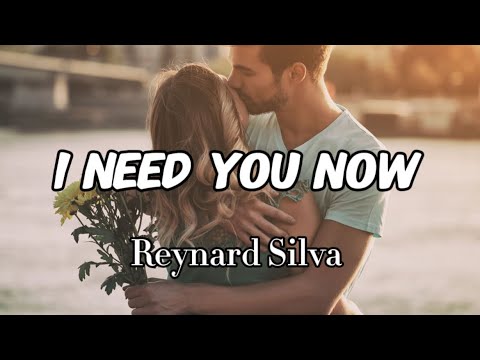 Reynard Silva - I Need You (Lyrics)