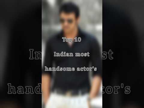 Top 10 Indian most Handsome actor's #shorts #short #viral