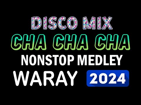 CHA CHA CHA WARAY WARAY ✅ CHA CHA CHA REMIX MEDLEY 2024 ✅ WARAY WARAY MEDLEY 2024 ✅ #trending