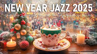 New Year Jazz 2025 ☕ Smooth Winter Jazz and Sweet Bossa Nova Piano Music Relaxing New Year 2025