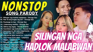 SILINGAN NGA HADLOK MALABWAN | NONSTOP SONG PARODY