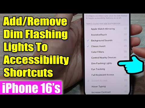 iPhone 16/16 Pro Max: How to Add/Remove Dim Flashing Lights To Accessibility Shortcuts