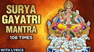 Surya Gayatri Mantra 108 Times With Lyrics | श्री सूर्य गायत्री मंत्र | Mantra For Protection