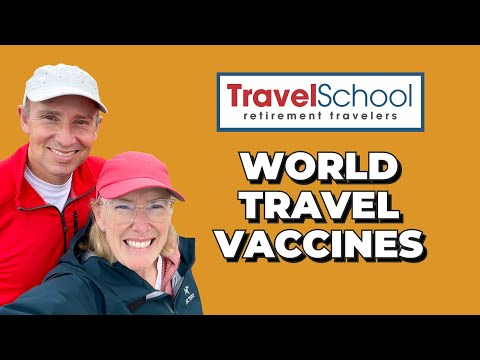 Retirement Travel School: TRAVEL VACCINATIONS for World Travel Explained