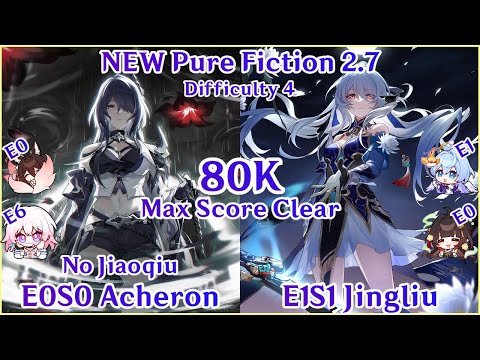 Pure Fiction 2.7 - E0S0 Acheron No Jiaoqiu x E1S1 Jingliu 80K Max Score Clear | Honkai Star Rail