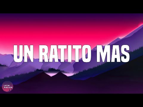 Bad Bunny-Un Ratito Mas (Letra/Lyrics)