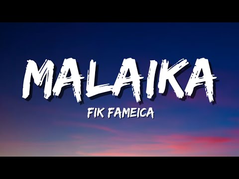 Fik Fameica - Malaika (Lyrics)