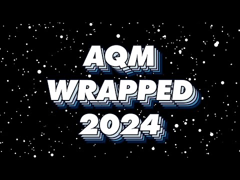 AQM Wrapped 2024