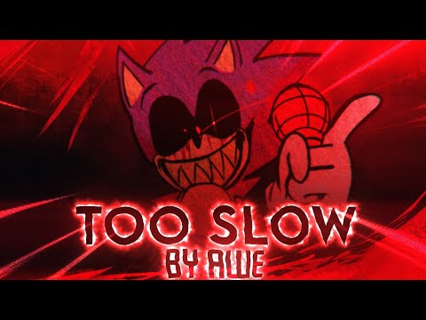 Too Slow - Friday Night Funkin':Sonic.exe