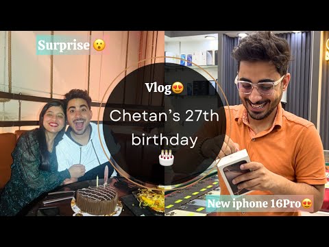 Chetan’s 27th Birthday😍|| Chetan Monga|| Riya Bhargav|| Birthday Vlog