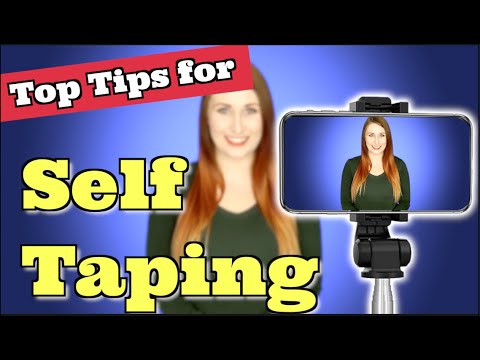 Top Tips for Self-Taping and Self Tape Auditions | Preparing for online auditions