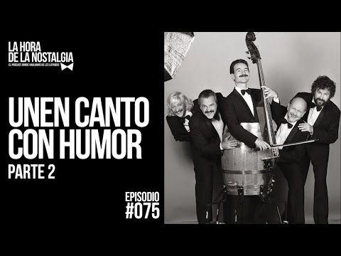 Unen Canto con Humor (Parte II) - Episodio 075 de "LHDLN", el Podcast de Les Luthiers