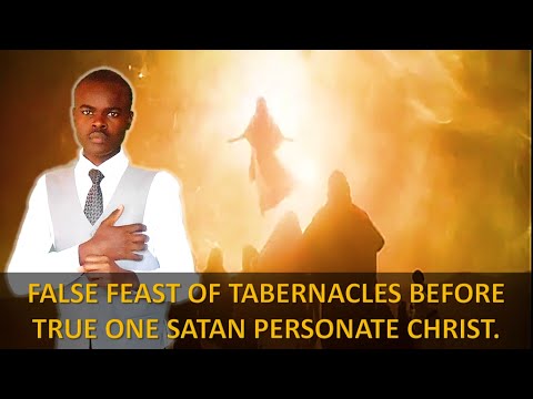 satan pretend to be Christ at  Feast of tabernacles before true one at Jesus second coming