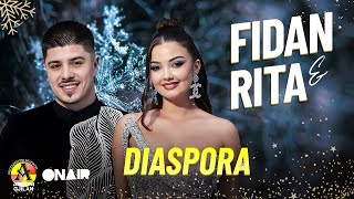 Fidan & Rita - Diaspora #Gezuar2024