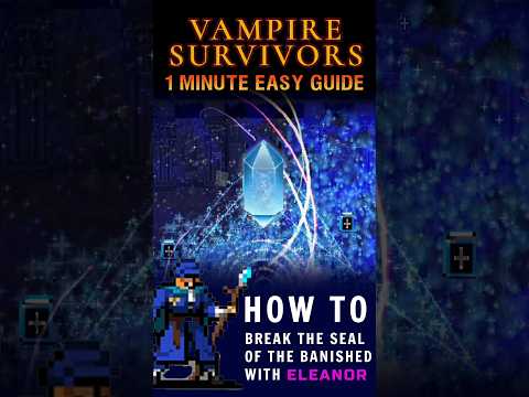 Vampire Survivors - EASY FAST - How to break the seal of the banished with Eleanor #vampiresurvivors